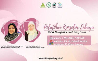 Madrasah Al Hikam Jombang Bersama Universitas Negeri Malang Tingkatkan Kepedulian Antar Siswa Melalui Pelatihan Konselor Sebaya