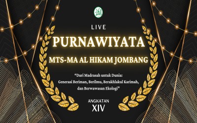 Dari Madrasah untuk Dunia: MTs-MA Al Hikam Jombang Sukses Gelar Purnawiyata ke XIV